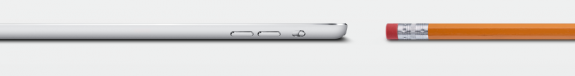 The iPad Mini is thin, as thin as a pencil according to Apple.
