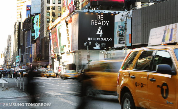 Samsung challenges users to "Be Ready" for the next Galaxy in recent Times Square ads. The "4" in the ad is linked to the Samsung Galaxy S4, which Samsung is expected to launch on March 14th.