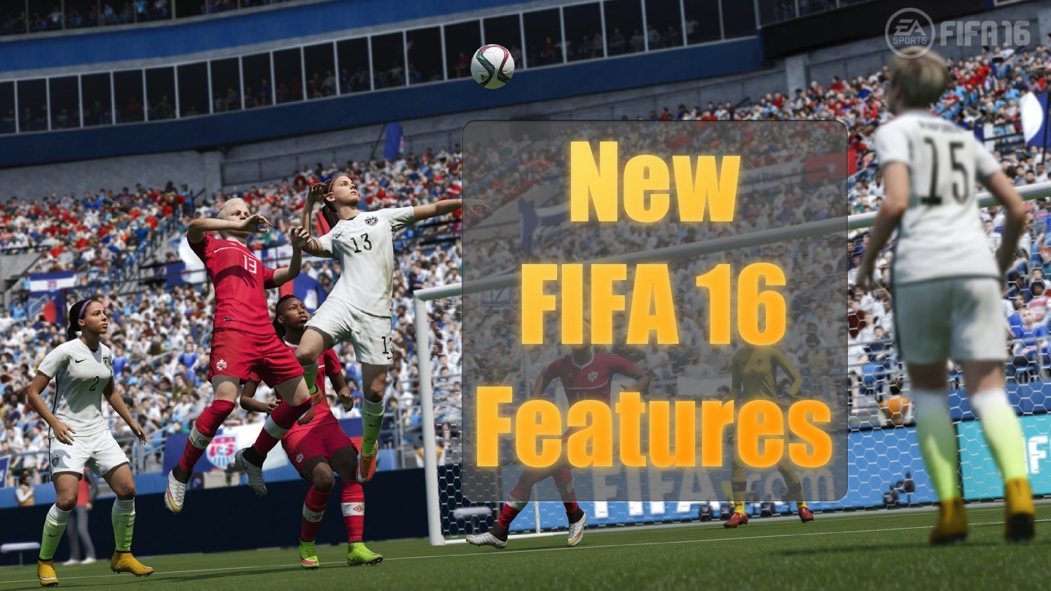 Check out the most exciting new FIFA 16 features.