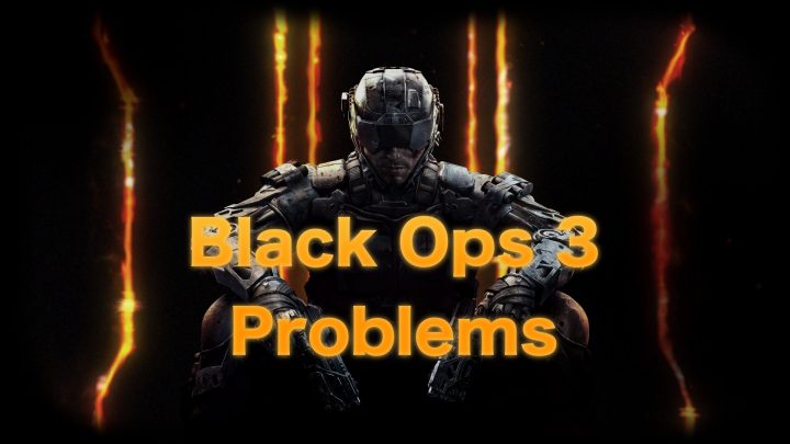 What you need to know about Call of Duty: Black Ops 3 problems.