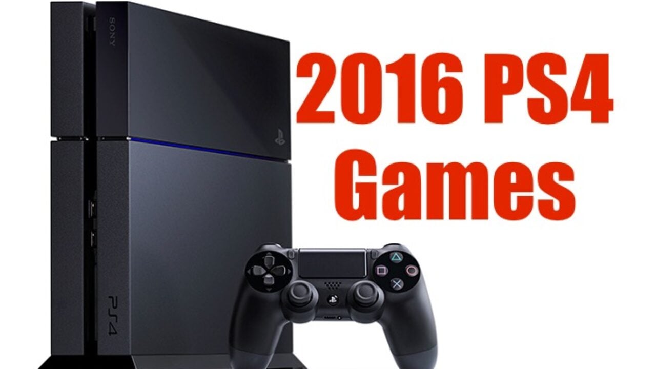 most anticipated games of 2016 ps4 most anticipated games of 2016 ps4