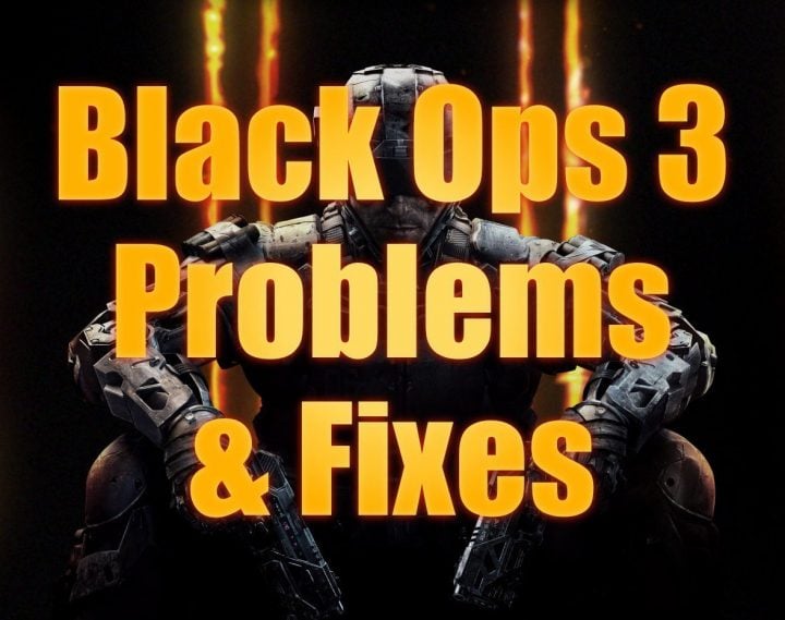 Still Some Black Ops 3 Problems