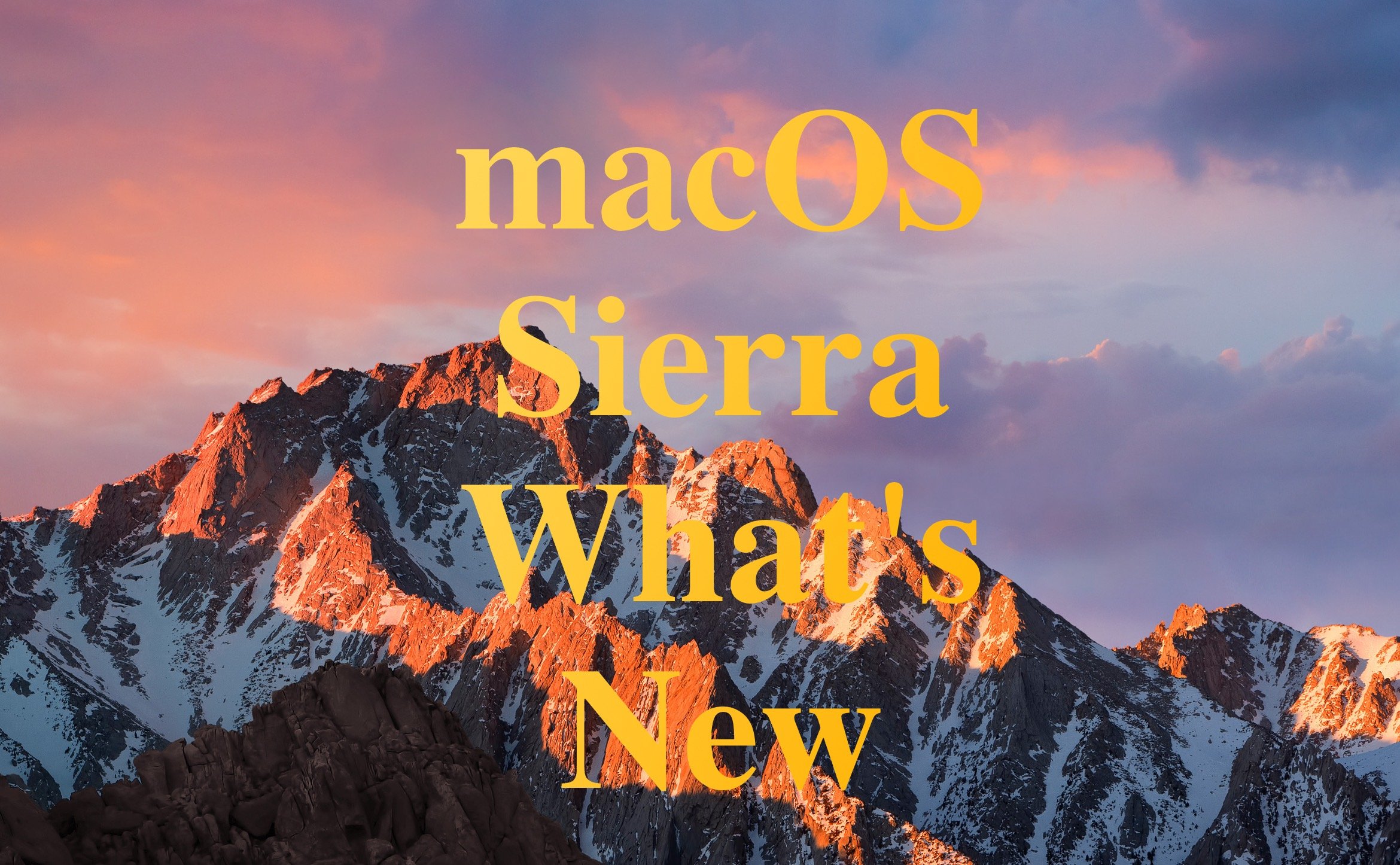 12 New macOS Sierra Features Worth Upgrading For