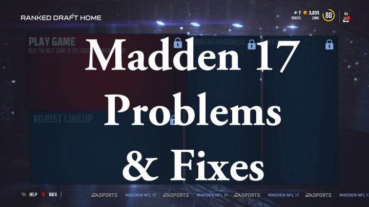 The most common Madden 17 problems and how to fix them.