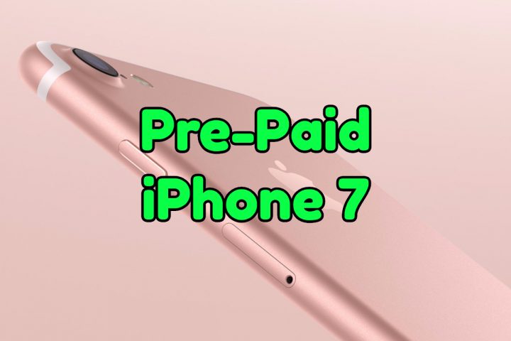 Pre-Paid iPhone 7 Plans