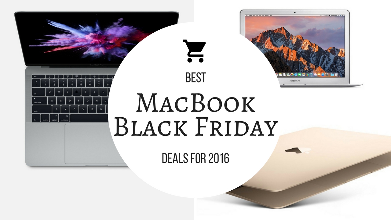 The best MacBook Black Friday 2016 deals.