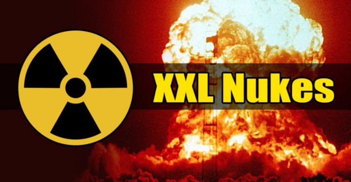 XXL Nukes