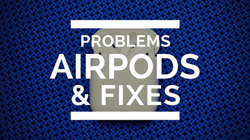 Common AirPods problems and how to fix them. 
