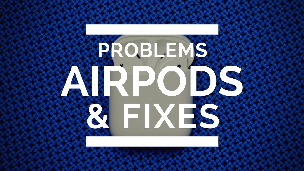Common AirPods problems and how to fix them.