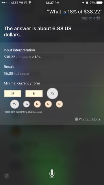 One of the best math apps is siri, shown here calculating a tip