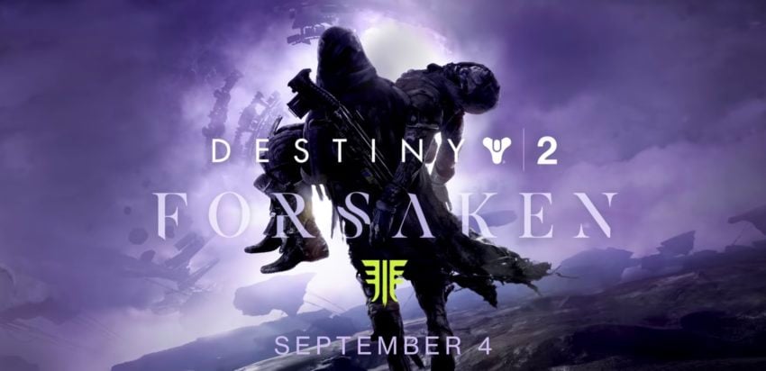 Play Destiny 2 Forsaken at 1 PM Eastern on September 4th.