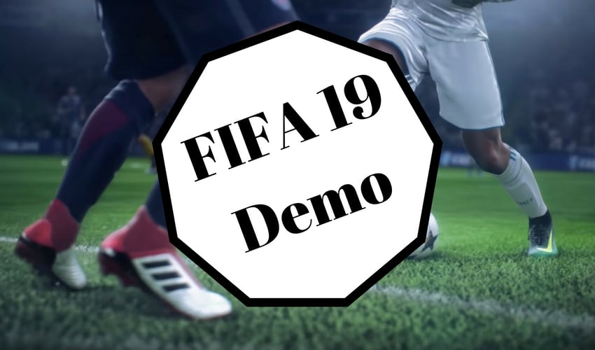 What you need to know about the FIFA 19 demo release date and time.