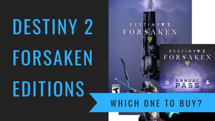 Which Destiny 2 Forsaken edition to buy?