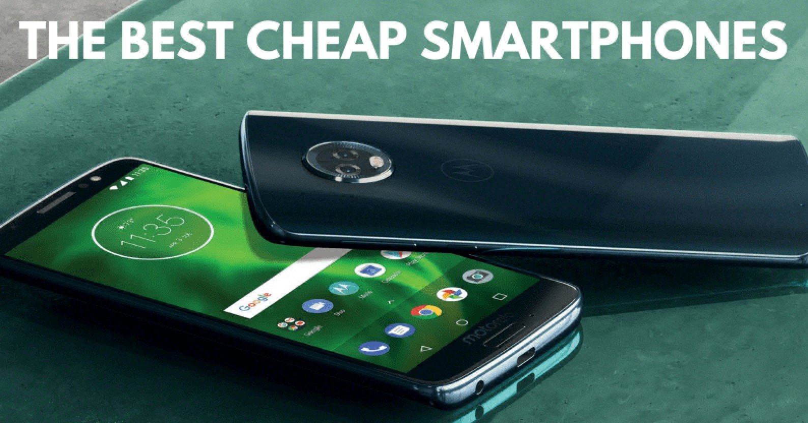 15 Best Cheap Smartphones From Best to Worst