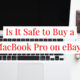 Is it safe to buy a MacBook Pro on eBay? This is what you need to know.