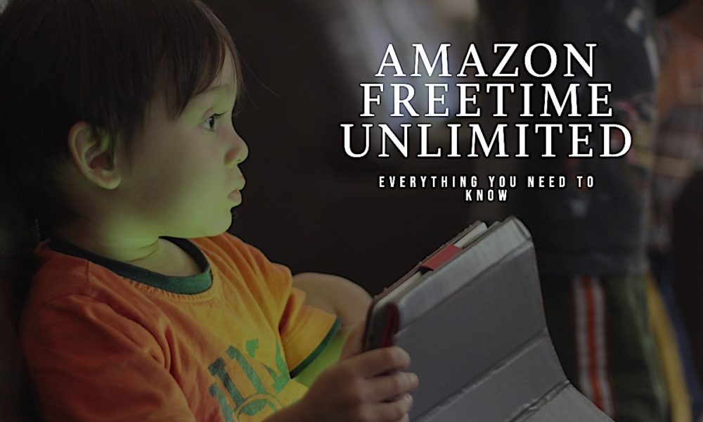What you need to know about Amazon FreeTime Unlimited.