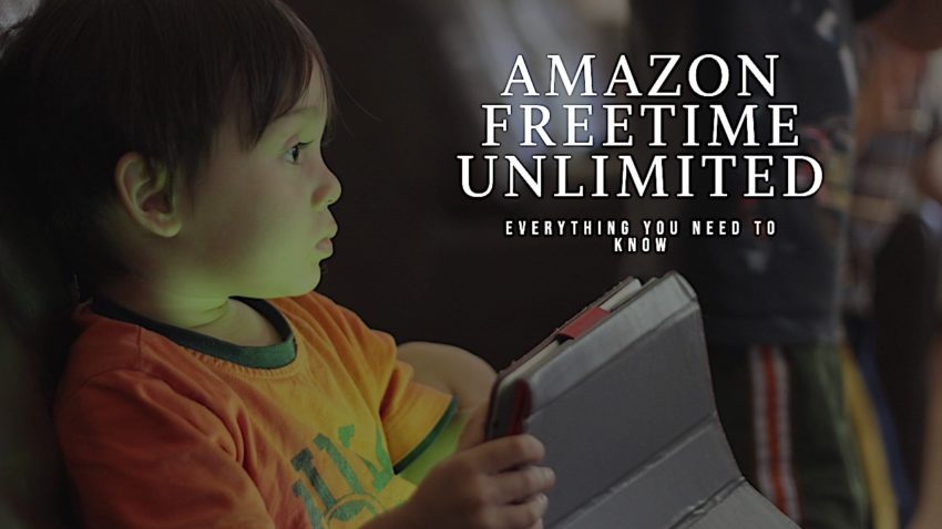 What you need to know about Amazon FreeTime Unlimited.