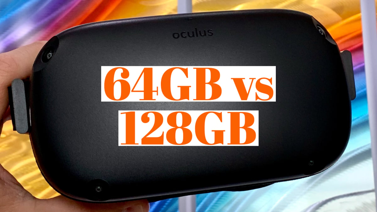 Arkæologiske let Drikke sig fuld Which Oculus Quest Storage Size Should You Buy: 64GB or 128GB?