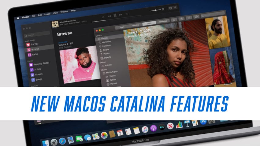 Here's a look at the new macOS Catalina features.