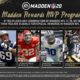 Play Madden 17, 18 and 19 before the Madden 20 release date for rewards.