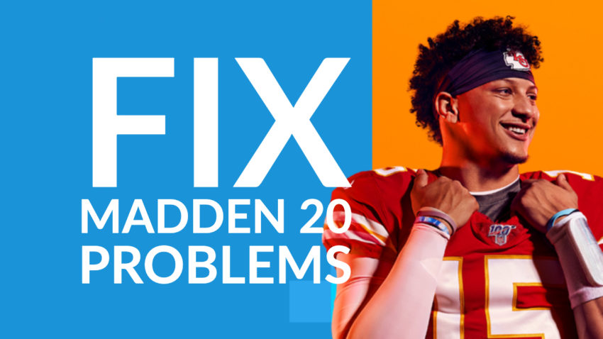 How to fix Madden 20 problems on PS4, Xbox One and PC.