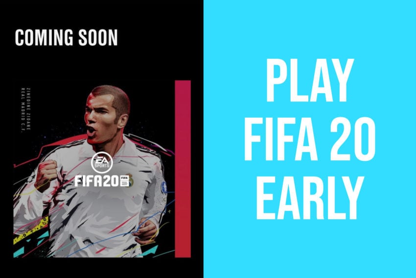 How to play FIFA 20 early.