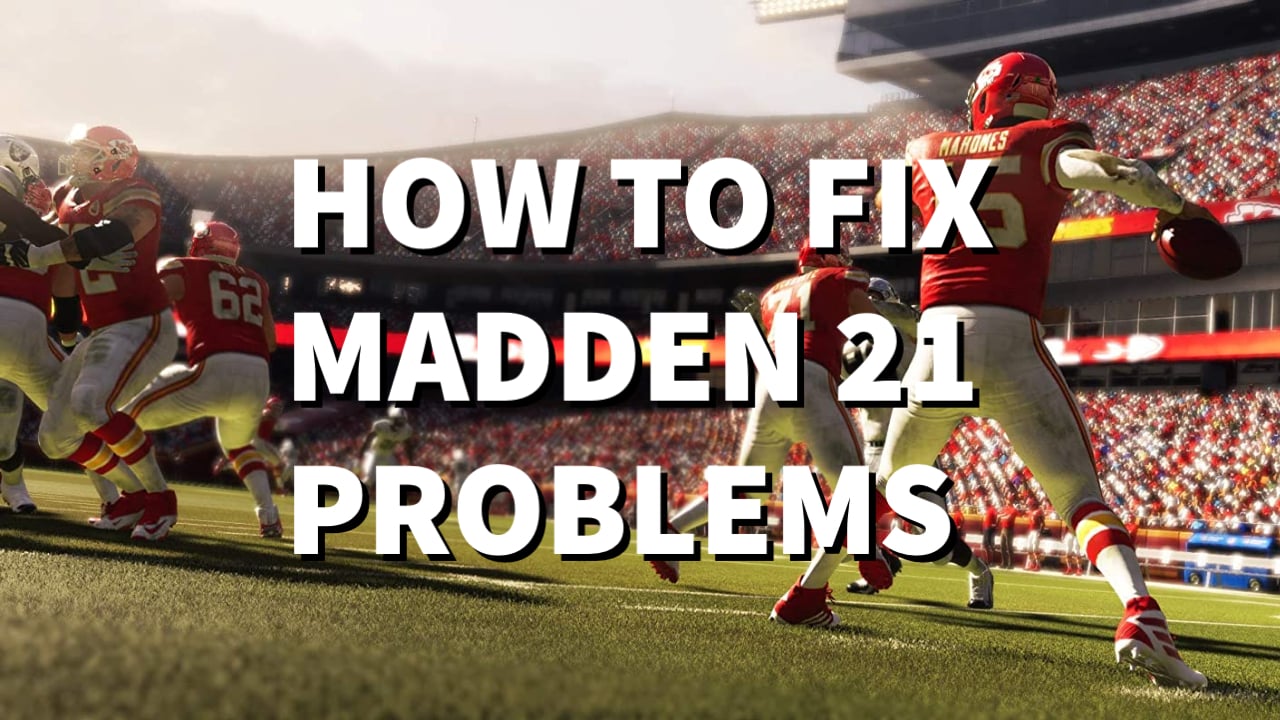 How-to-Fix-Madden-21-Problems.jpg