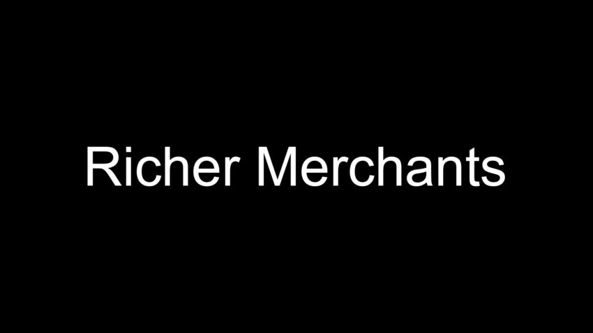 Richer Merchants