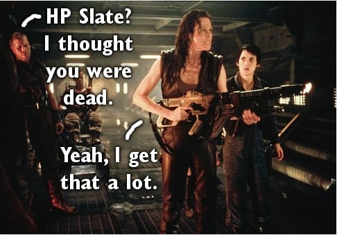 HPSlateIThoughtYouWereDead