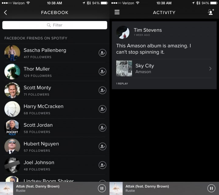 Find your friends and what they like to listen to on Spotify.