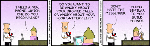 Dilbert - Battery life or dropped calls Dilbert - Battery life or dropped calls